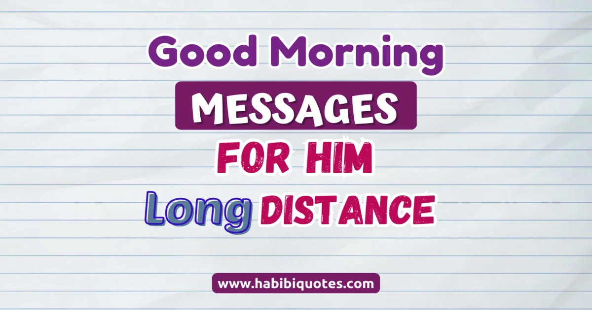 100 Sweet Good Morning Messages For Him Long Distance