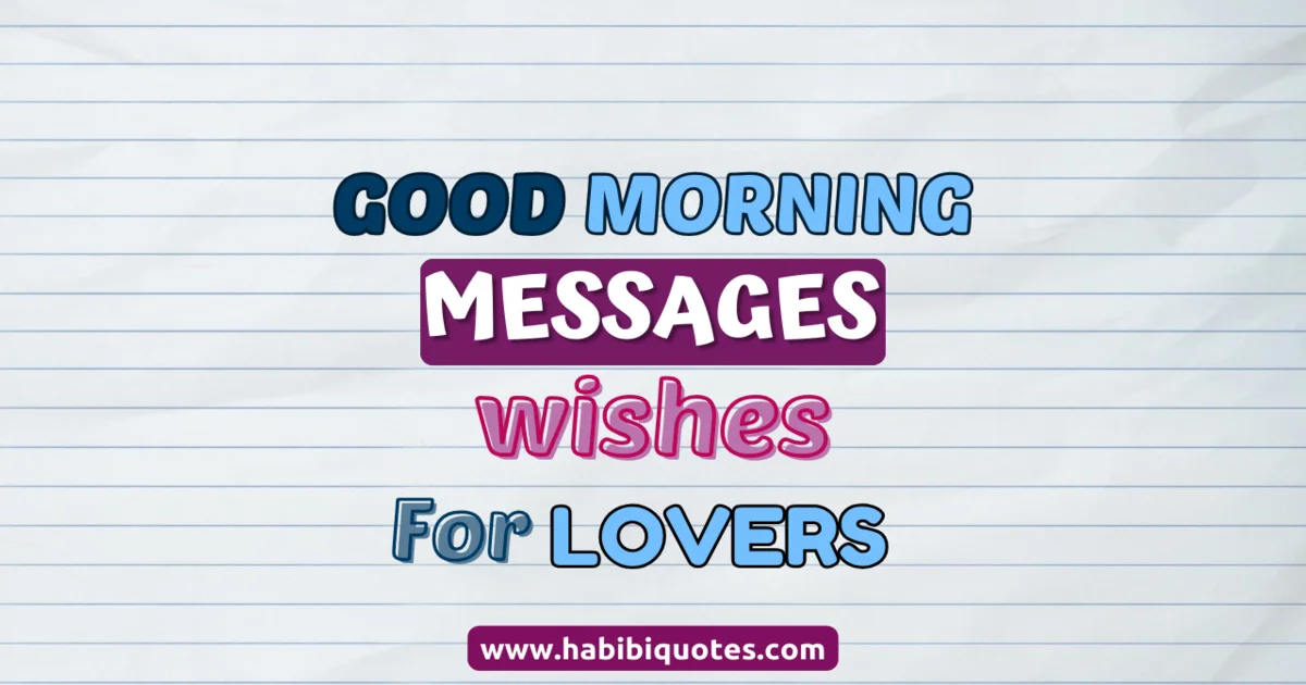 133 Beautiful Good Morning Messages Wishes For Lovers