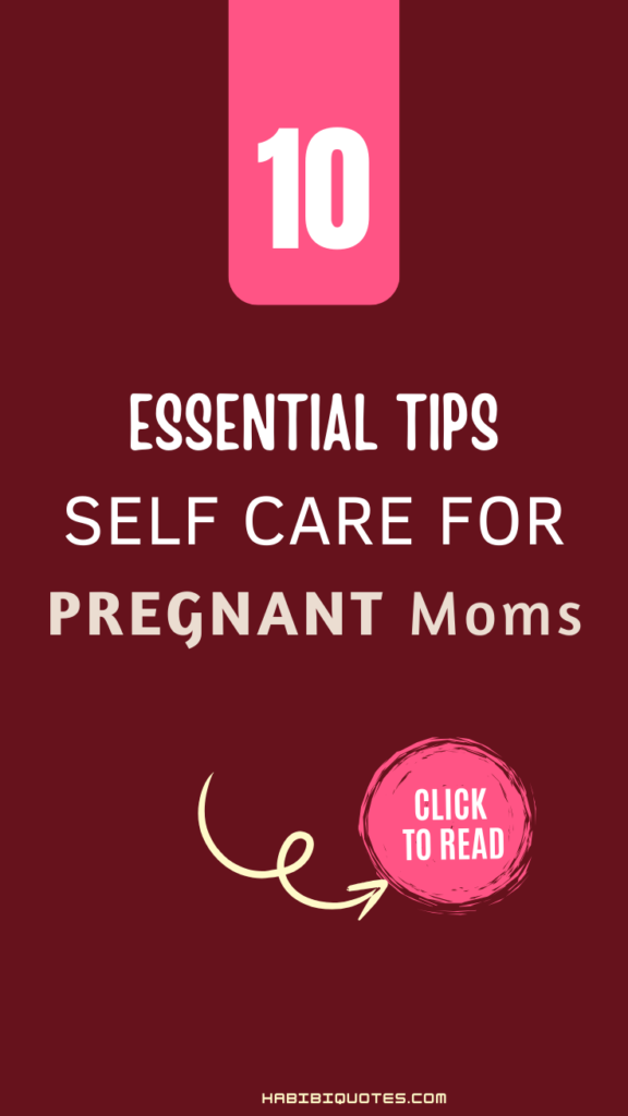 Self-Care For Pregnant Mamas: 10 Essential Tips