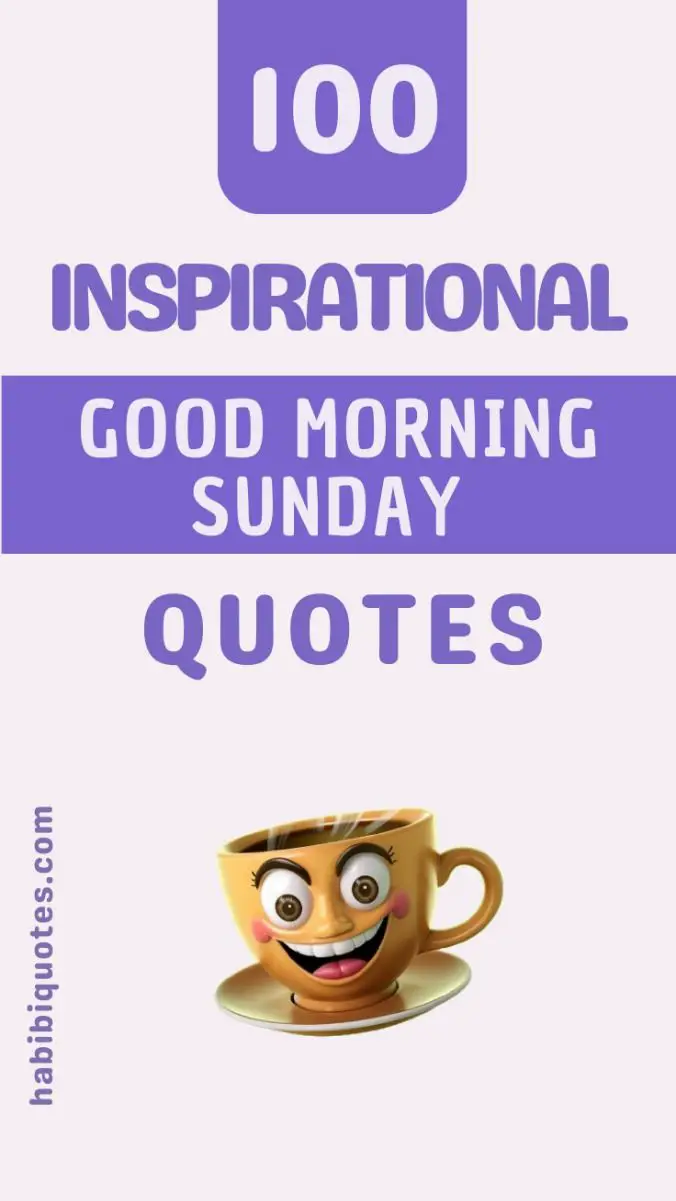 100+ Inspirational Good Morning Sunday Quotes