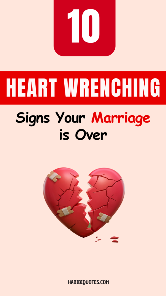 10 heart wrenching signs your marriage is over