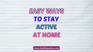 Easy Ways To Stay Active At Home