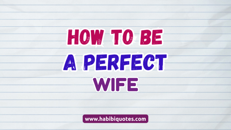 How To Be The Perfect Wife Every Man Desires