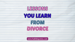 LESSON, YOU LEARN FROM DIVORCE