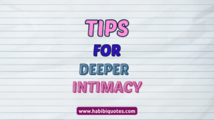 TIPS FOR DEEPER INTIMACY