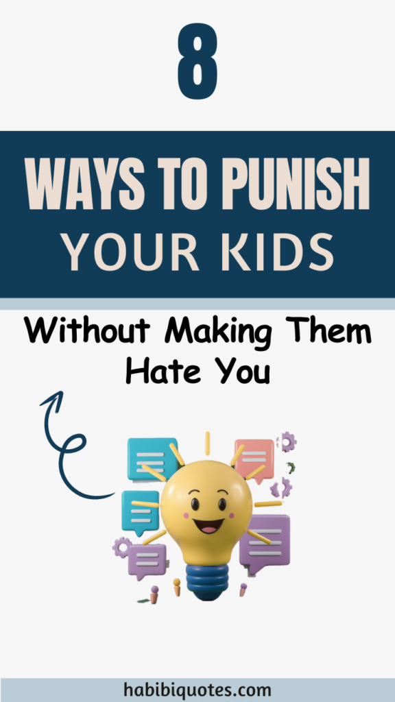 Ways To Punish Your Kids Without Making Them Hate You
