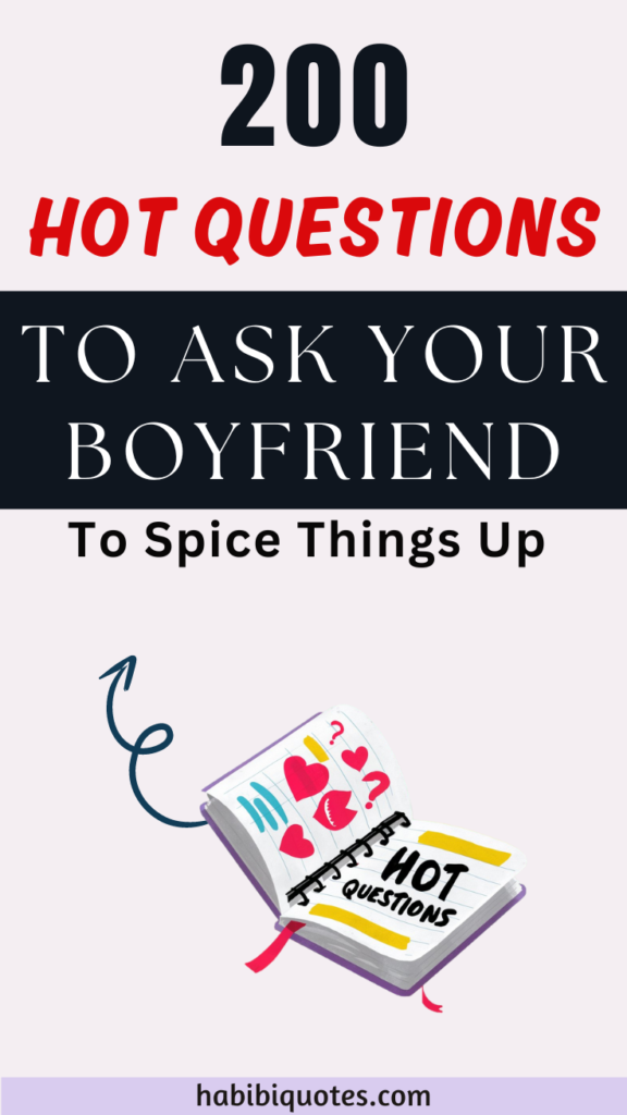 200 Hot Questions To Ask Your Boyfriend To Spice Things Up