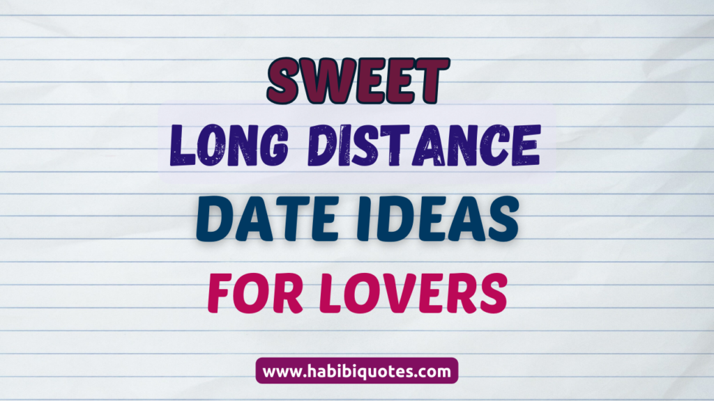Long Distance Date Ideas: [17 Activities for Lovebird Couples]