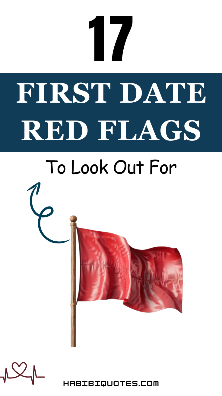 17 Huge Red Flags You Should Never Ignore On A First Date