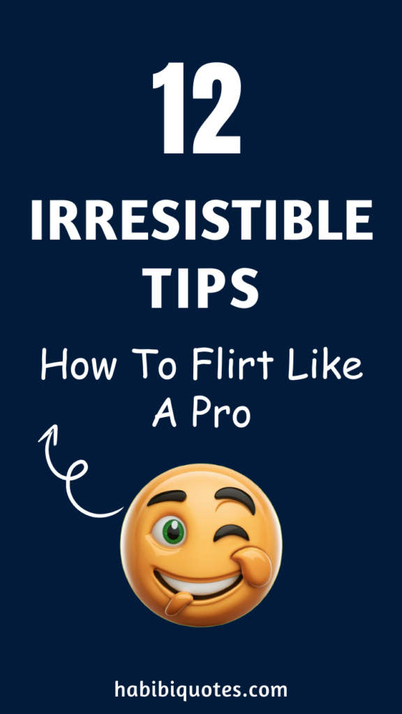 12 Irresistible Tips On How To Flirt Like A Pro (1)