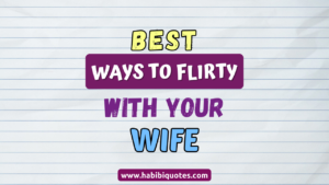 Ways To Flirt With Your Wife To Keep The Romance Alive