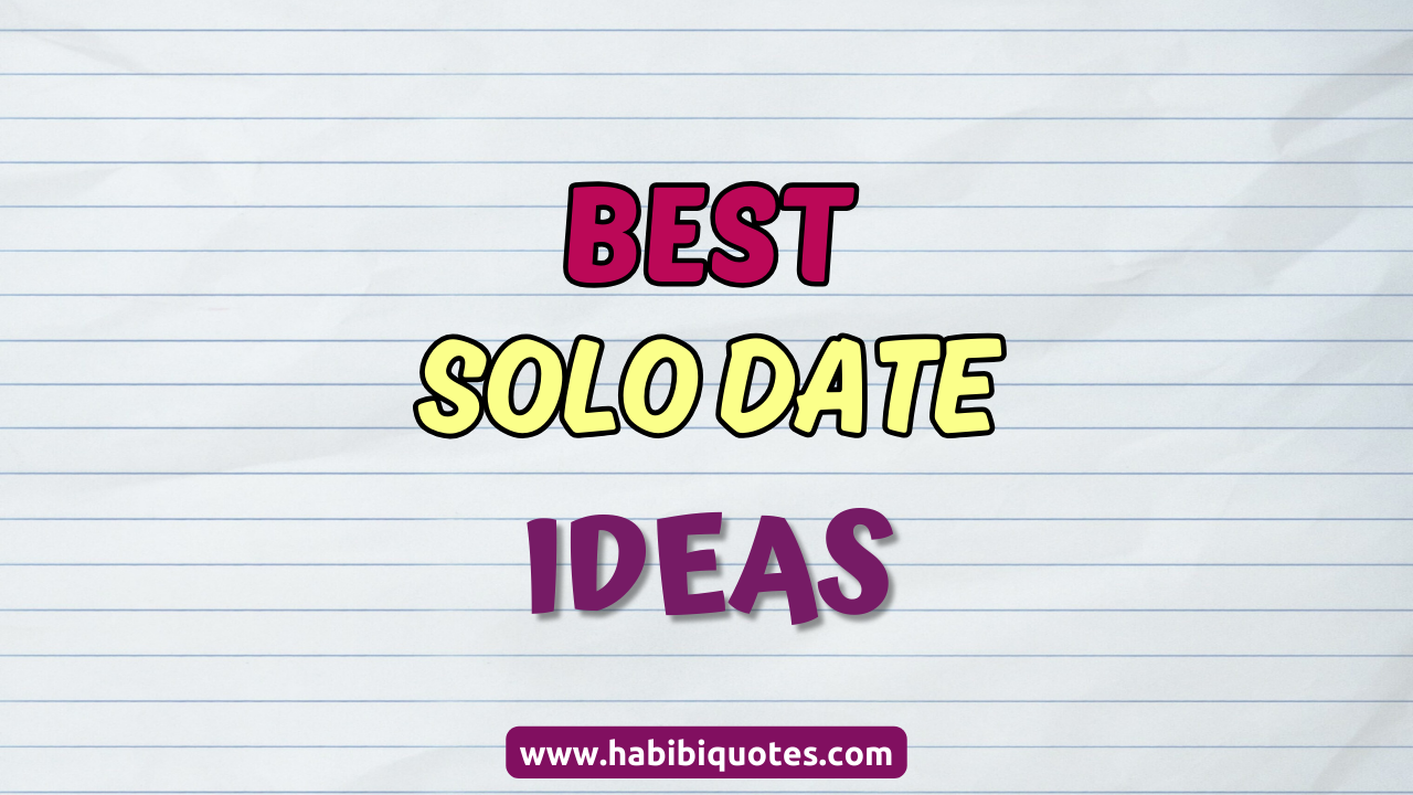 Best Solo Date Ideas