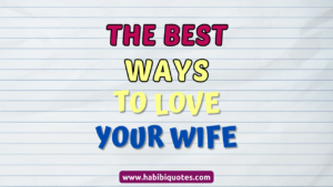 How To Love Your Wife