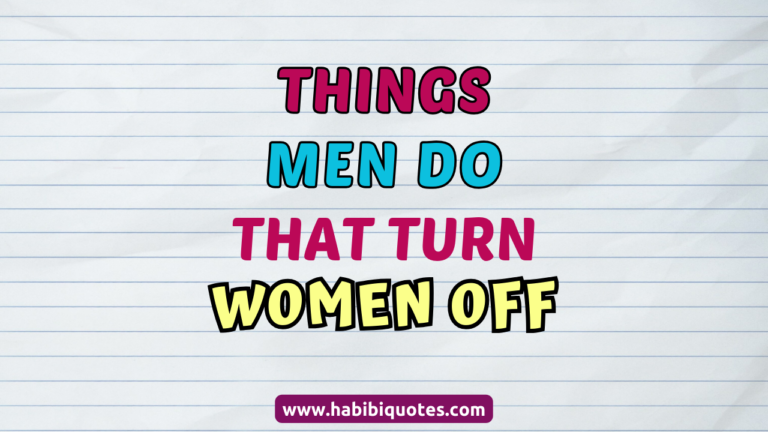 Things Men Do That Turn Women Off