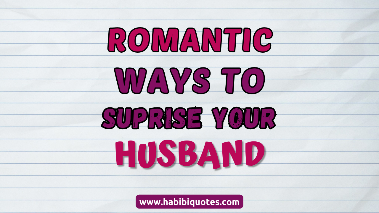 Ways To Suprise Your Husband