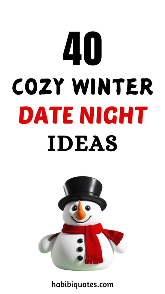 40 Cozy Winter Date Night Ideas