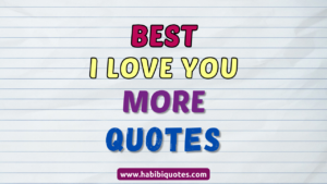 Best I Love You More Quotes