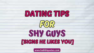 Dating Tips for Shy Guys [Signs He Likes you]