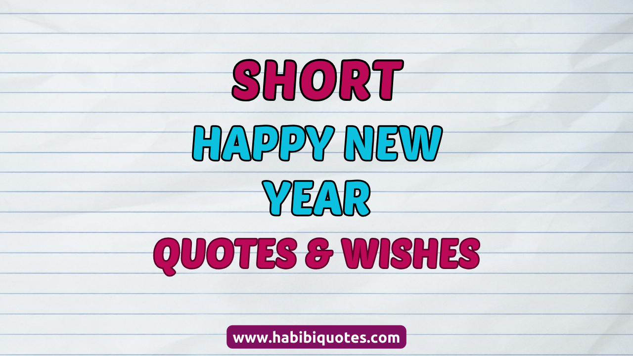 Short Happy New Year Quotes and Wishes