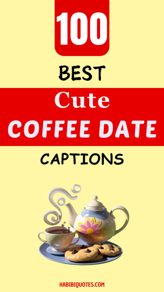 100 Coffee Date Captions for Instagram