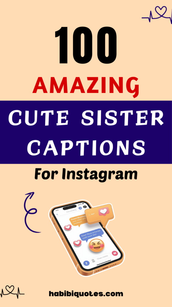 Amazing Cute Sister Captions for Instagram