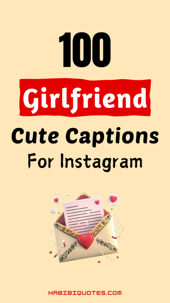 100 Girlfriend Cute Captions for Instagram