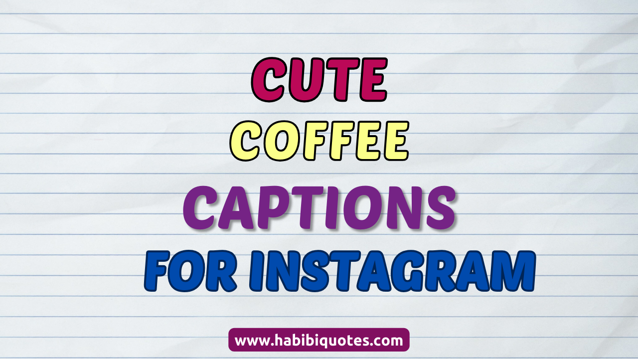 Coffee Date Captions for Instagram