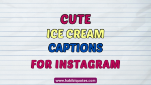 Cute Ice Cream Captions for Instagram