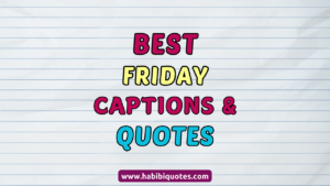 Best Friday Captions and Quotes