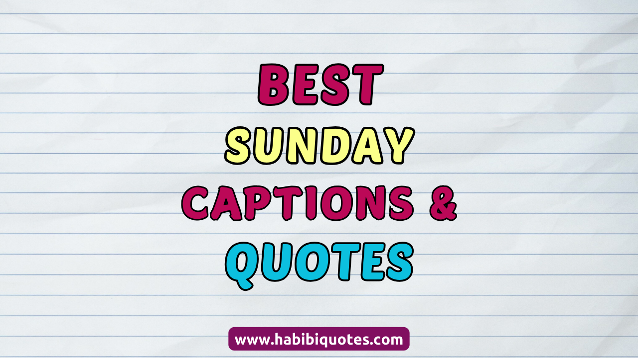 Best Sunday Captions and Quotes