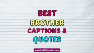 Brother Captions and Quotes