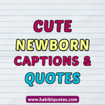 Cute Newborn Captions and Quotes