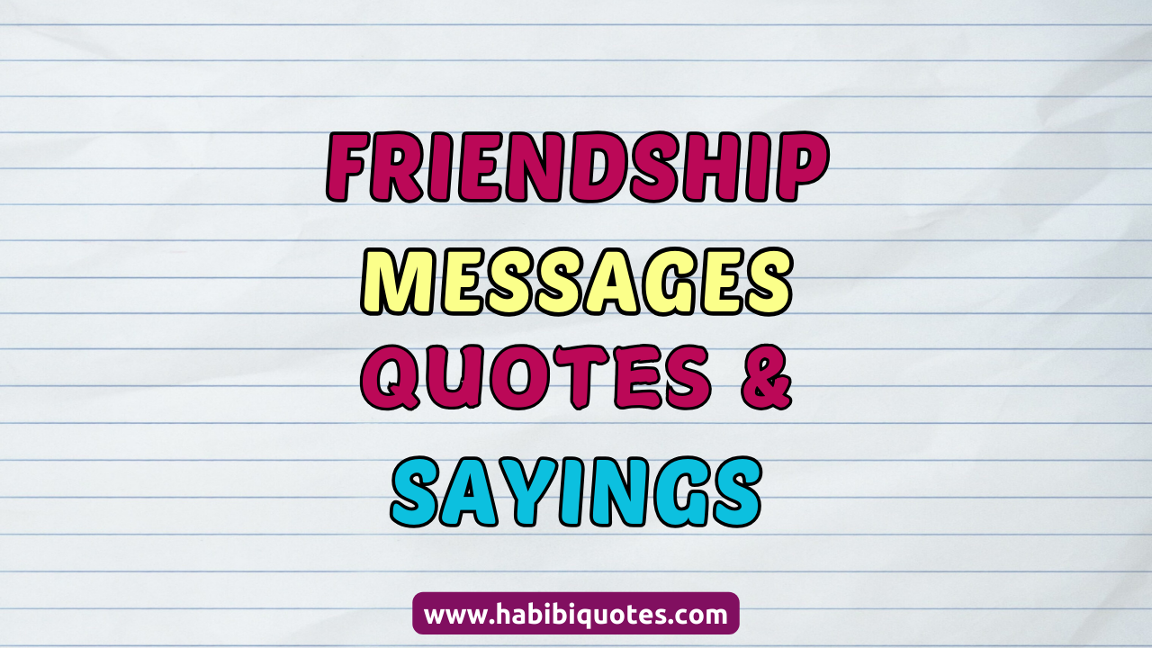 Friendship Quotes, messages, and Sayings