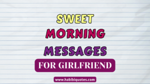 Sweet Morning Messages for Girlfriend